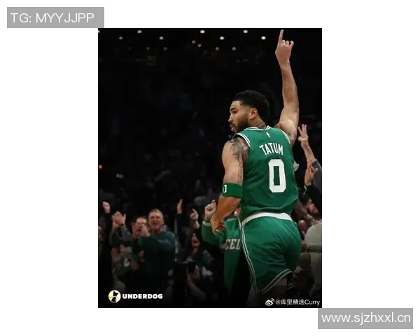 杰森塔图姆如何在NBA赛场上展现出色的领导力与竞技实力